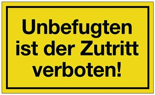 Hinweiszeichen Unbefugten ist der gelb Zutritt verboten L250xB150mm schwarz Ku.